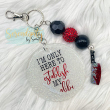 Load image into Gallery viewer, I’m only here to establish my alibi keychain
