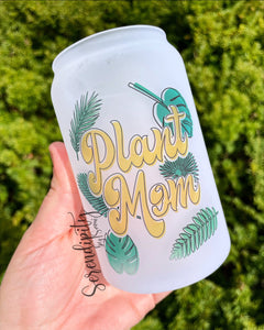 Plant Mom Glass Can Frosted