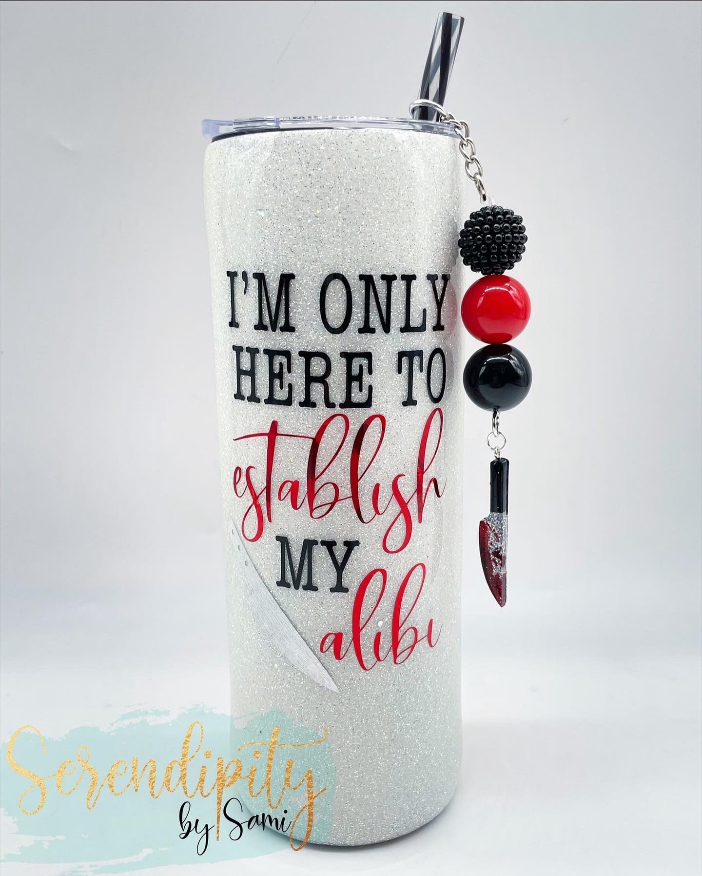 I'm Only Here To Establish My Alibi - Engraved Stainless Steel Tumbler,  Funny Gift For Him, Personalized Alibi Tumbler